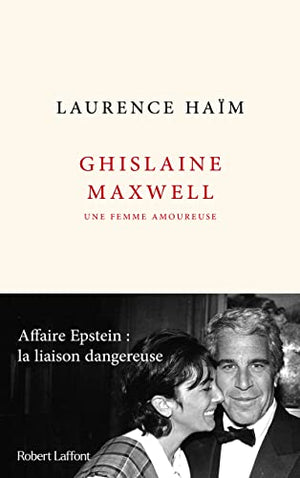 Ghislaine Maxwell, une femme amoureuse