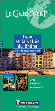 Lyon et la Vallée du Rhône