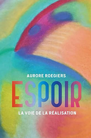 Espoir: La voie de la réalisation