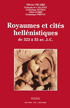 Royaumes et cités hellénistiques, de 323 à 55 av. J.C.