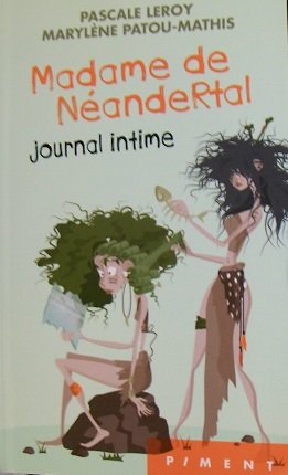 Madame de Néandertal, journal intime