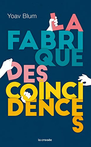 La fabrique des coïncidences