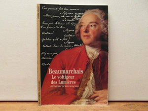 Beaumarchais : Le voltigeur des Lumières