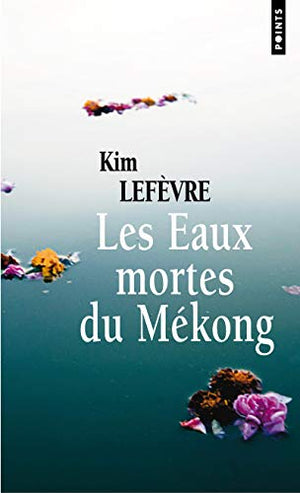 Les eaux mortes du Mékong