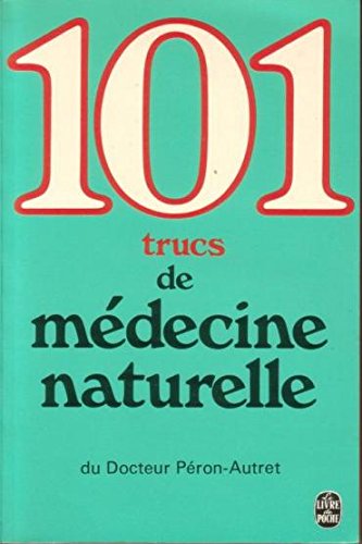 101 conseils de médecine naturelle