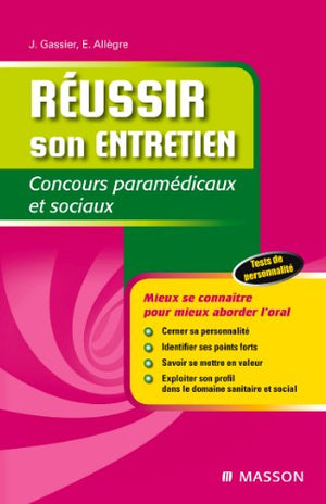 Réussir son entretien: Concours paramédicaux et sociaux