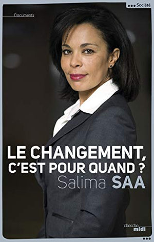 Le changement, c'est pour quand ?