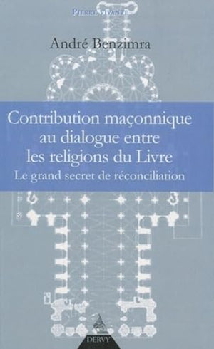 Contribution maçonnique au dialogue entre les religions du Livre