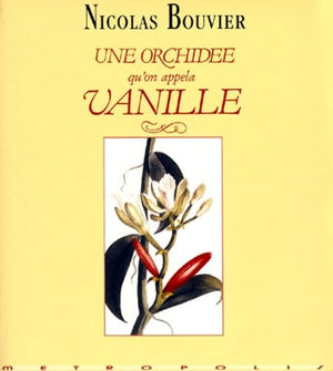 Une orchidée qu'on appela Vanille