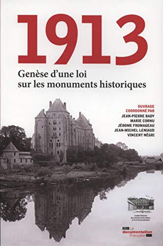 1913 Genèse d'une loi sur les monuments historiques - Mémoire des grandes lois patrimoniales