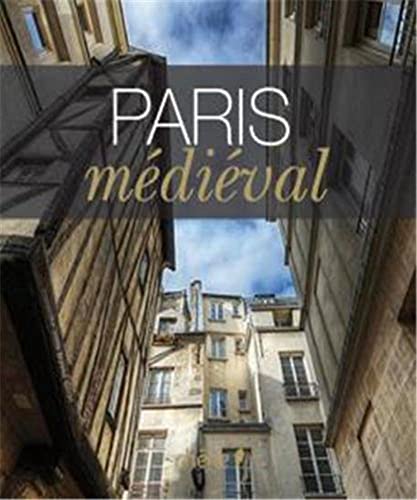 Paris médiéval: Edition bilingue français-anglais