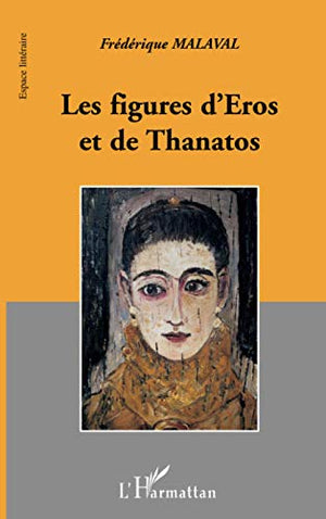 Les figures d'Eros et de Thanatos