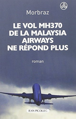 Le vol MH370 de la Malaysia Airways ne répond plus