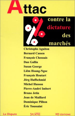 Attac : Contre la dictature des marchés