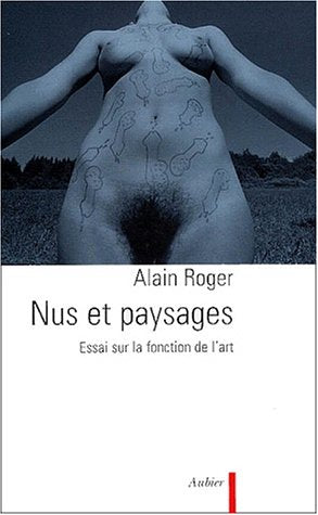 Nus et paysages: Essai sur la fonction de l'art