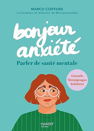 Bonjour anxiété: Parler de santé mentale