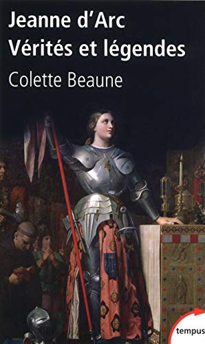 Jeanne d'Arc, Vérités et légendes