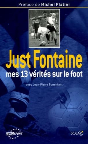 Mes 13 vérités sur le foot