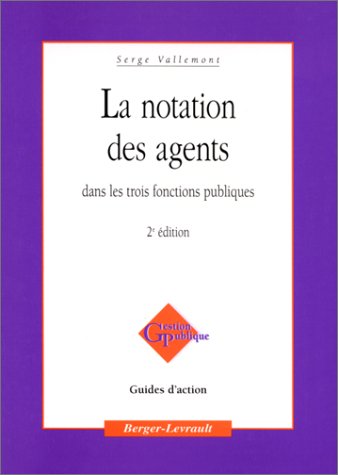 LA NOTATION DES AGENTS DANS LES TROIS FONCTIONS PUBLIQUES. 2ème édition