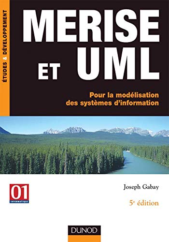 Merise et UML : Pour la modélisation des systèmes d'information