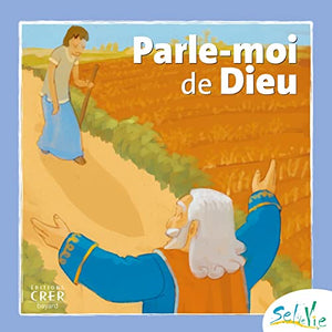 Sel de Vie - 7/9 ans- Parle-moi de Dieu