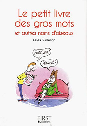 Petit livre de - Gros mots et autres noms d'oiseaux