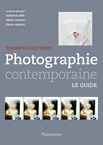 Photographie contemporaine: Le Guide