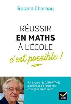 Réussir en maths à l'école, c'est possible !