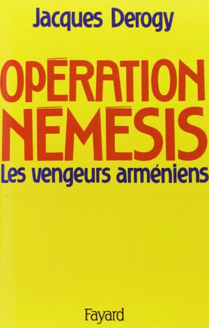 Opération Némésis : les vengeurs arméniens