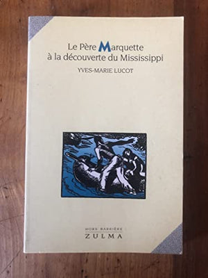 Le Père Marquette à la découverte du Mississippi