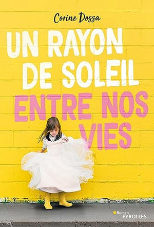 Un rayon de soleil entre nos vies