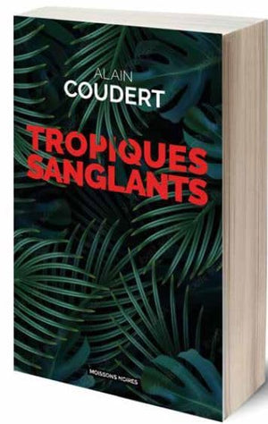 Tropiques sanglants