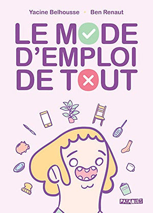 Le Mode d'emploi de tout