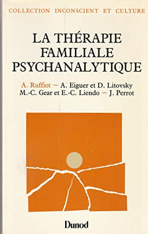 La thérapie familiale psychanalytique