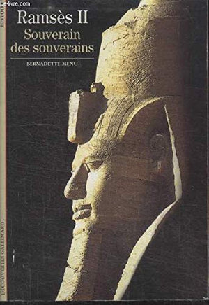 Ramsès II: Souverain des souverains