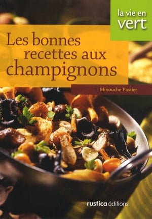 Bonnes recettes aux champignons