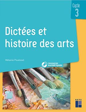 Dictées et histoire des arts - Cycle 3