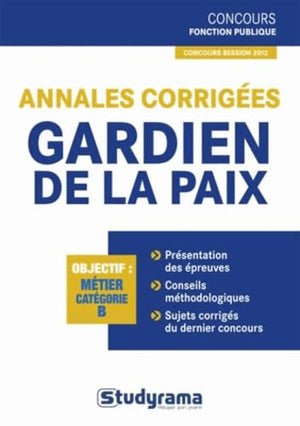 Annales corrigées gardien de la paix: nouveau concours catégorie B