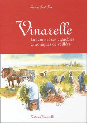 La Loire et ses vignobles, chroniques de veillées