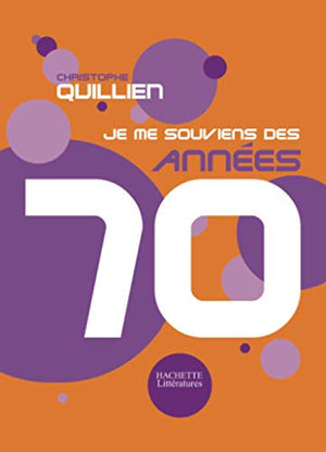 Je me souviens des années 70