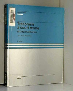 Trésorerie à court terme et informatisation