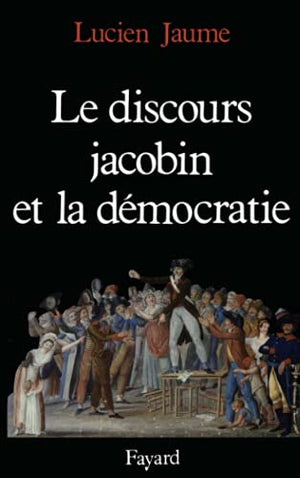 Le Discours jacobin et la démocratie