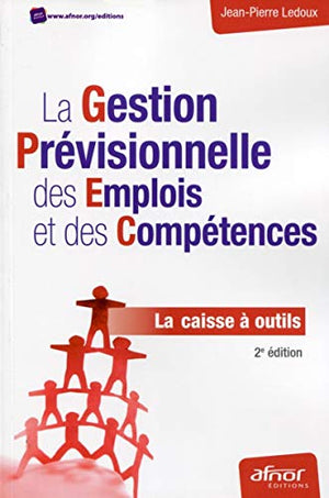 La gestion prévisionnelle des emplois et des compétences