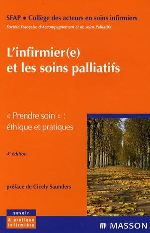 L'infirmier(e) et les soins palliatifs: Prendre soin : éthique et pratiques