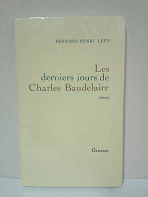 Les derniers jours de Charles Baudelaire