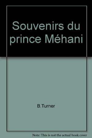 Souvenirs du prince Méhani