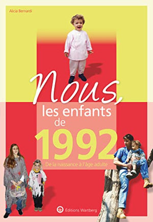 Nous, les enfants de 1992: De la naissance à l'age adulte