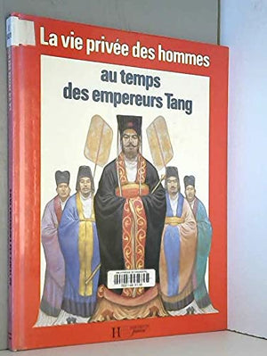 Au temps des empereurs Tang