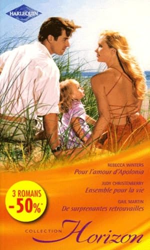 Pour l'amour d'Apolonia ; Ensemble pour la vie ; De surprenantes retrouvailles