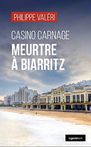 Casino Carnage - Meurtre a Biarritz